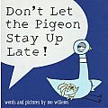 Don't Let The Pigeon Stay Up Late!