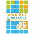 Wordle Challenge for Kids 100 puzzles to do anywhere anytime book