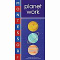 Montessori: Planet Work