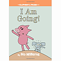 I Am Going!-An Elephant and Piggie Book Hardcover