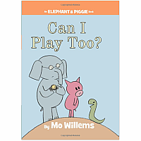 Can I Play Too?-An Elephant and Piggie Book Hardcover