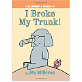 I Broke My Trunk!-An Elephant and Piggie Book Hardcover