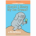 Should I Share My Ice Cream?-An Elephant and Piggie Book Hardcover