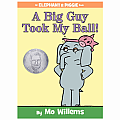 A Big Guy Took My Ball!-An Elephant and Piggie Book Hardcover