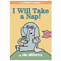I Will Take A Nap!-An Elephant and Piggie Book Hardcover