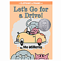 Let's Go for a Drive!-An Elephant and Piggie Book Hardcover