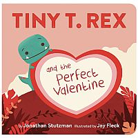 Tiny T. Rex and the Perfect Valentine 