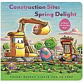 Construction Site, Spring Delight