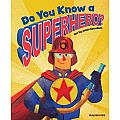 Do You Know a Superhero? Book